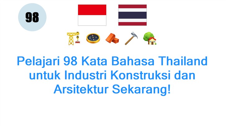 Pelajari 98 Kata Bahasa Thailand untuk Industri Konstruksi dan Arsitektur Sekarang!
